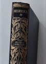 Works of Robert Herrick, Vol 1: The Hesperides and Noble Numbers. Edited by Alfred Pollard with a preface by A C Swinburne. Volume 2. Revised Edition.