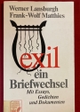 Exil - Ein Briefwechsel. Mit Essays, Gedichten und Dokumenten.