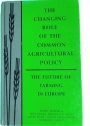The Changing Role of Common Agricultural Policy.