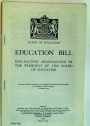 Education Bill: Explanatory Memorandum by the President of the Board of Education. (Cmnd 6492)