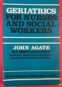 Geriatrics for Nurses and Social Workers.