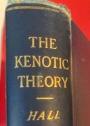 The Kenotic Theory Considered with Particular Reference to its Anglican Forms and Arguments.