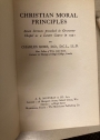 Christian Moral Principles, Seven Sermons Preached in Grosvenor Chapel as a Lenten Course in 1921.