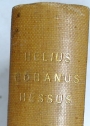Helius Eobanus Hessus. Sein Leben und seine Werke: Ein Beitrag zur Cultur- und Gelehrtengeschichte des 16. Jahrhunderts. 2 Volumes.