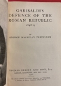 Garibaldi's Defence of the Roman Republic 1848-9.