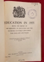 Education in 1955, Being the Report of the Ministry of Education and the Statistics of Public Education for England and Wales.