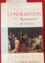 Confirmation, Sacrament of Grace. The Theology, Practice and Law of the Roman Catholic Church and the Church of England.