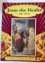 Jesus the Healer. Picture Stories of Jesus. No. 3.