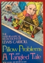 The Mathematical Recreations of Lewis Carroll: Pillow Problems and a Tangled Tale.