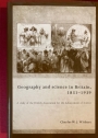 Geography and Science in Britain, 1831 - 1939: A Study of the British Association for the Advancement of Science.