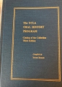 The UCLA Oral History Program: Catalog of the Collection. Third Edition.