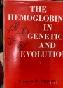 The Hemoglobins in Genetics and Evolution.