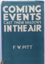 Coming Events Cast Their Shadows in The Air.