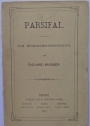 Parsifal. Ein Bühnenweihfestspiel.