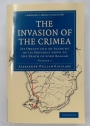 The Invasion of the Crimea: Its Origin and an Account of its Progress Down to the Death of Lord Raglan. Volume 1 ONLY.