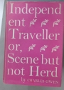 Independent Traveller, or, Scene but not Herd.