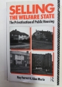 Selling the Welfare State. The Privatisation of Public Housing.