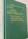 City and Hinterland: Case Study of Urban Growth and Regional Development.