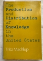 The Production and Distribution of Knowledge in the United States.