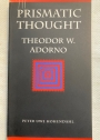 Prismatic Thought. Theodor W Adorno.