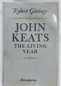 John Keats. The Living Year.