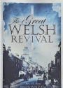 The Great Welsh Revival. A Visitation of the Holy Spirit.