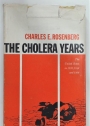 The Cholera Years. The United States in 1832, 1849 and 1866.