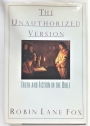 The Unauthorized Version. Truth and Fiction in the Bible.