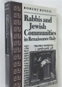 Rabbis and Jewish Communities in Renaissance Italy.