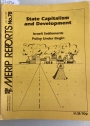 State Capitalism and Development. Israeli Settlements Policy under Begin. (Middle East Research and Information Project. (MERIP Reports) No 78, June 1979)