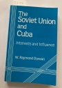 Soviet Union and Cuba: Interests and Influence.