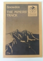 Snowdon. The Miners' Track. Snowdonia National Park Booklet.