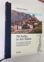 Mit Kafka in den Süden: Eine historische Bilderreise in die Schweiz und zu den oberitalienischen Seen.