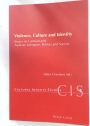 Violence, Culture and Identity. Essays on German and Austrian Literature, Politics and Society.