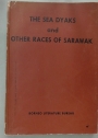 The Sea Dyaks and other Races of Sarawak: Contributions to the Sarawak Gazette between 1888 and 1930.