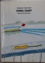China Diary. With 158 Watercolours, Drawings and Photographs, 84 in Colour.