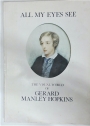 All My Eyes See. The Visual World of Gerard Manley Hopkins.