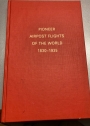 Pioneer Airpost Flights of the World, 1830 - 1935.
