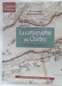 La Cartographie au Québec 1760 - 1840.