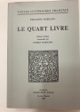 Le Quart Livre. Edition Critique Commentée par Robert Marichal.