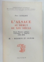 L'Alsace au début du XIXe Siècle. Essais d'Histoire Politique, Économique et Religieuse (1815 - 1830). Tome 3 - Religions et Culture.