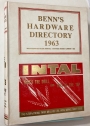 Benn's Hardware Directory 1963: The Hardware Trade Journal.