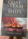 Coal, Steam and Ships: Engineering, Enterprise and Empire on the Nineteenth-Century Seas.