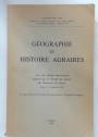 Géographie et Histoire Agraires. Actes du Colloque International Organisé par la Faculté des Lettres de l'Université de Nancy. (Nancy, 2-7 Septembre 1957)