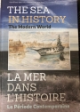 The Sea in History: The Modern World. (The Sea in History, Volume 4)