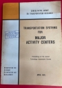 Transportation Systems for Major Activity Centers: Proceedings of the Second Technology Assessment Review.