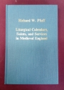 Liturgical Calenders, Saints, and Services in Medieval England.