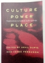 Culture, Power, Place. Explorations in Critical Anthropology.