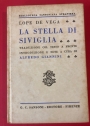 La Stella di Siviglia. Traduzione col testo a fronte, introduzione e note a cura di Alfredo Giannini.