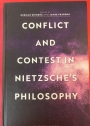 Conflict and Contest in Nietzsche's Philosophy.